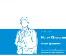 Grafika z nominacją dr. hab. n. med. Marka Kluszczyńskiego na kierownika oddziału i poradni rehabilitacji